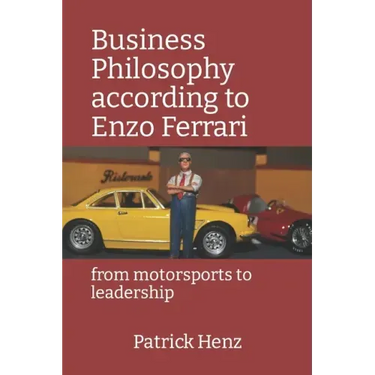 Business Philosophy according to Enzo Ferrari: from motorsports to leadership