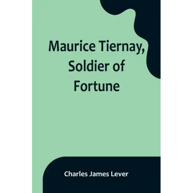 Maurice Tiernay, Soldier of Fortune