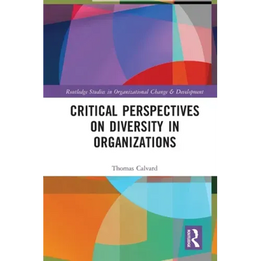 Critical Perspectives on Diversity in Organizations