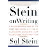 Stein on Writing: A Master Editor of Some of the Most Successful Writers of Our Century Shares His Craft Techniques and Strategies