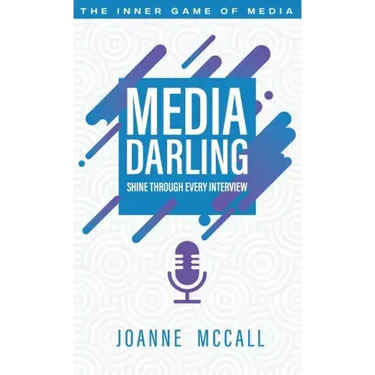 Media Darling: Shine Through Every Interview