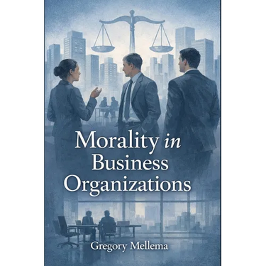 Morality in Business Organizations