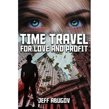 Time Travel for Love and Profit