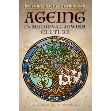 Ageing in Medieval Jewish Culture