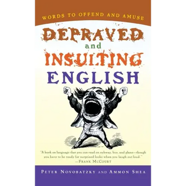 Depraved and Insulting English