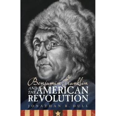 Benjamin Franklin and the American Revolution