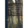 The Water Supply, Sewerage and Plumbing of Modern City Buildings