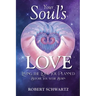 Your Soul's Love: Living the Love You Planned Before You Were Born