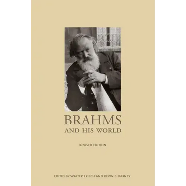 Brahms and His World: Revised Edition