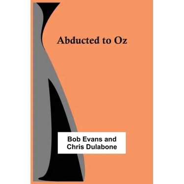 Abducted to Oz