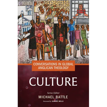 Conversations in Global Anglican Theology: Culture