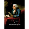 Autobiography of Benjamin Franklin