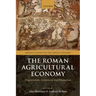 Roman Agricultural Economy: Organization, Investment, and Production