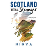 Scotland with a Stranger: A Memoir