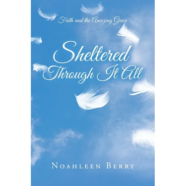 Sheltered Through It All