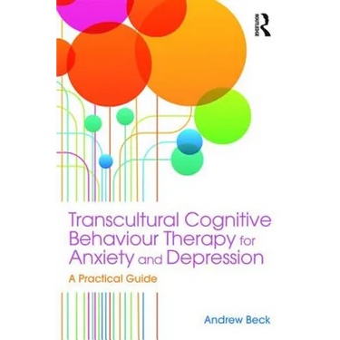 Transcultural Cognitive Behaviour Therapy for Anxiety and Depression: A Practical Guide