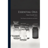 Essential Oils: Their Properties, Identification and Analysis