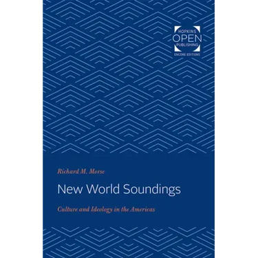 New World Soundings: Culture and Ideology in the Americas