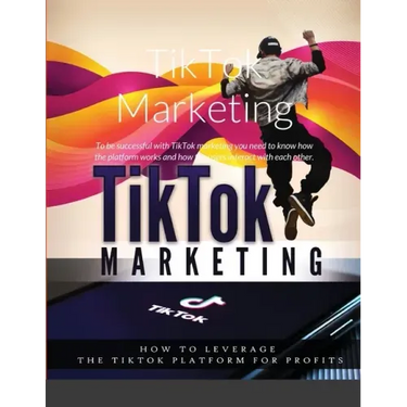 TikTok Marketing: To be successful with TikTok marketing you need to know how the platform works and how the users interact with each other.