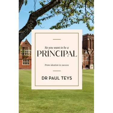 So You Want to Be a Principal: From Ideation to Success