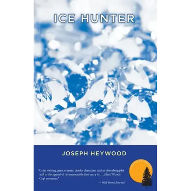 Ice Hunter: A Woods Cop Mystery