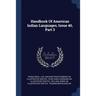 Handbook Of American Indian Languages, Issue 40, Part 3