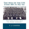 The Men of the USS Utah (BB-31/AG-16): The Forgotten Ship of Pearl Harbor