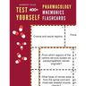 Test Yourself 400+ Pharmacology Mnemonics Flashcards: Practice pharmacology flash cards for exam preparation