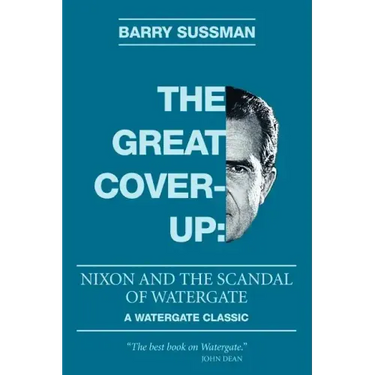 The Great Coverup: Nixon and the Scandal of Watergate