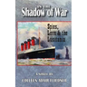 In the Shadow of War: Spies, Love & the Lusitania