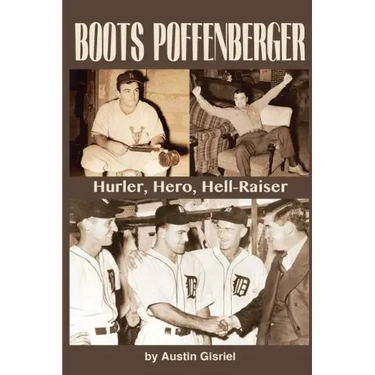 Boots Poffenberger: Hurler, Hero, Hellraiser