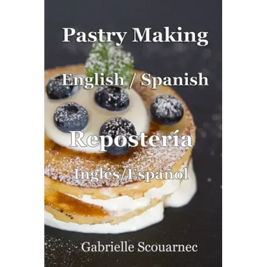 Pastry Making English / Spanish: Repostería Inglés / Español