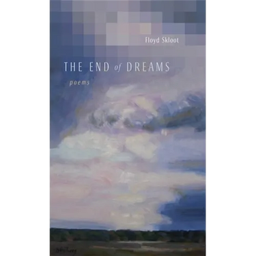 The End of Dreams: Poems