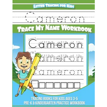 Letter Tracing for Kids Cameron Trace my Name Workbook: Tracing Books for Kids ages 3 - 5 Pre-K & Kindergarten Practice Workbook