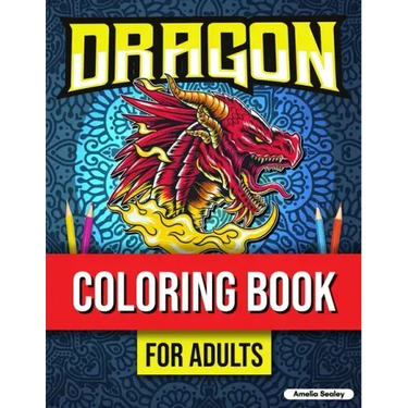 Mythical Creatures Coloring Book for Adults: Cute Dragon Designs, Adult Coloring Book for Stress Relief