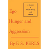 Ego, Hunger, and Aggression: A Revision of Freud's Theory and Method