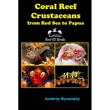 Coral Reef Crustaceans from Red Sea to Papua: Reef ID Books