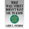 What Wall Street Doesn't Want You to Know: How You Can Build Real Wealth Investing in Index Funds