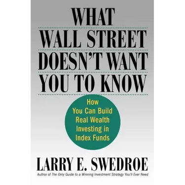 What Wall Street Doesn't Want You to Know: How You Can Build Real Wealth Investing in Index Funds