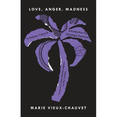 Love, Anger, Madness: A Haitian Triptych