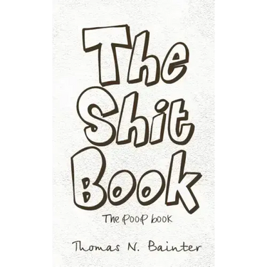 The Shit Book: The Poop Book