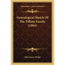 Genealogical Sketch Of The Tiffany Family (1904)