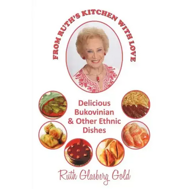 From Ruth's Kitchen with Love: Delicious Bukovinian & Other Ethnic Dishes