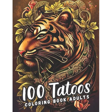 A Tattoo Coloring Book for Adults: Unleash Your Creativity and Customize Your Own Tattoo
