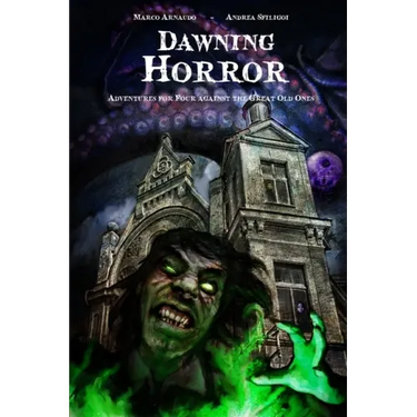 Dawning Horror: Adventures for Four against the Great Old Ones