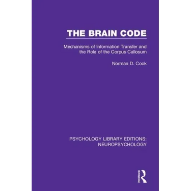 The Brain Code: Mechanisms of Information Transfer and the Role of the Corpus Callosum