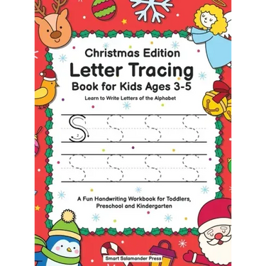 Letter Tracing Book for Kids Ages 3-5: Christmas Edition - Learn to Write Letters of the Alphabet: A Fun Handwriting Workbook for Toddlers, Preschool