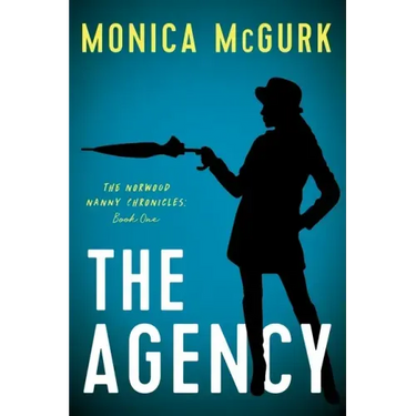 The Agency: The Norwood Nanny Chronicles, Book One