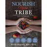 Nourish Your Tribe: Empowering Parents to Grow Strong, Smart, Successful Kids