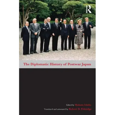 The Diplomatic History of Postwar Japan